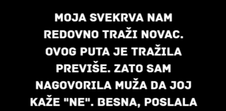 Rekla sam mužu da prestane da šalje novac svojoj majci — sada se ona ponaša kao žrtva.